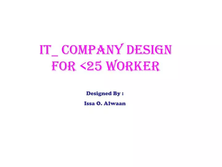 it company design for 25 worker