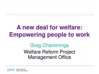 A new deal for welfare: Empowering people to work
