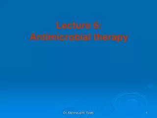Lecture 6: Antimicrobial therapy