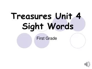Treasures Unit 4 Sight Words