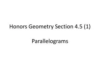 honors geometry section 4 5 1 parallelograms