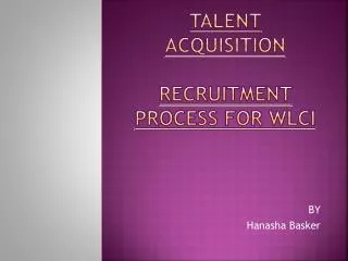 Talent Acquisition Recruitment process for WLCI