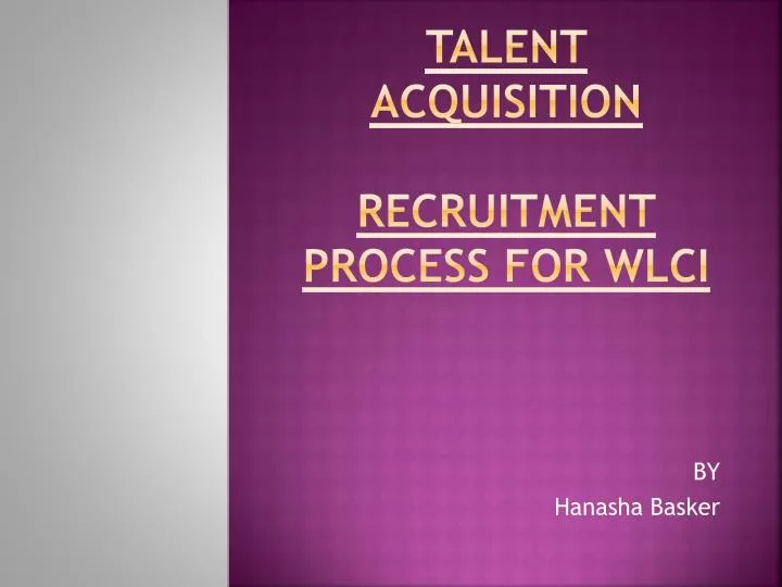 talent acquisition recruitment process for wlci