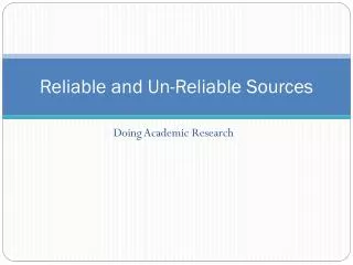 Reliable and Un-Reliable Sources