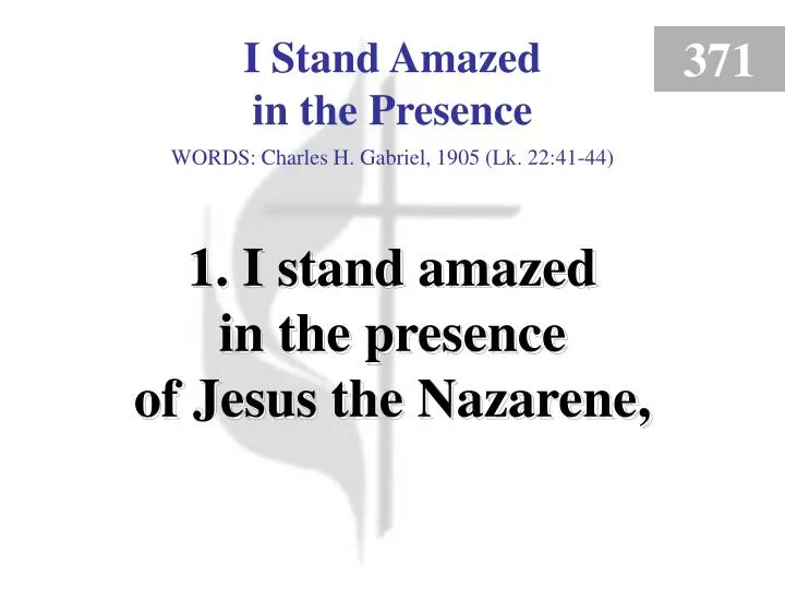 i stand amazed in the presence 1