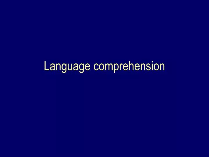 language comprehension