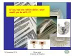 If you had one million dollar, what would you do with it? - slide 1