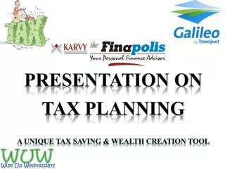 Presentation on tax Planning A unique tax saving &amp; wealth creation tool