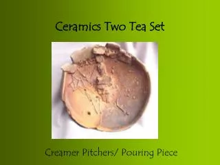 Ceramics Two Tea Set