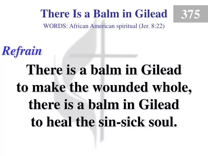 there is a balm in gilead refrain