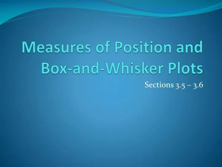 measures of position and box and whisker plots