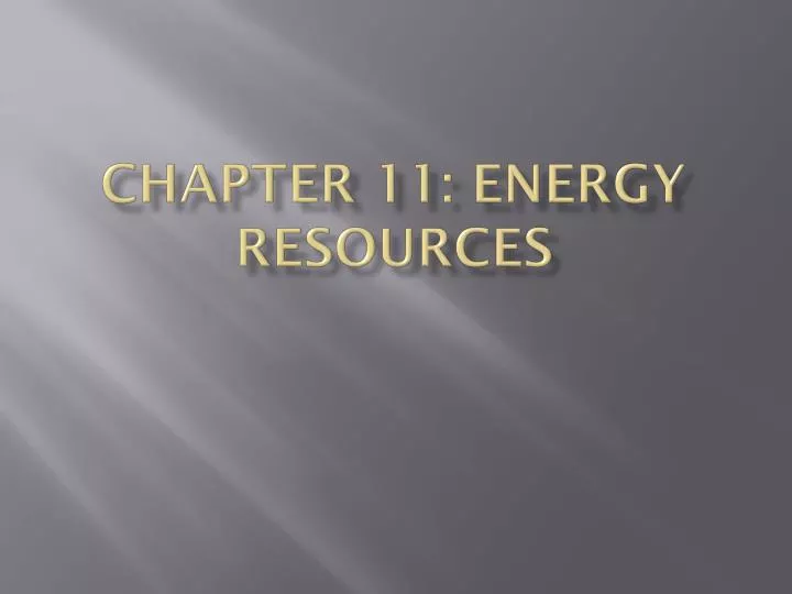 chapter 11 energy resources