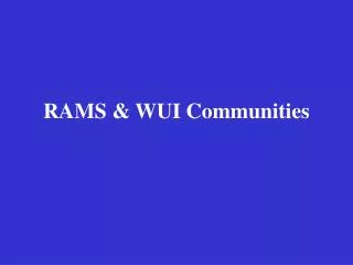 RAMS &amp; WUI Communities