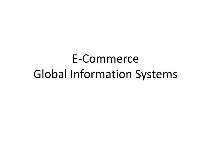 e commerce global information systems