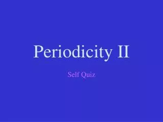 Periodicity II