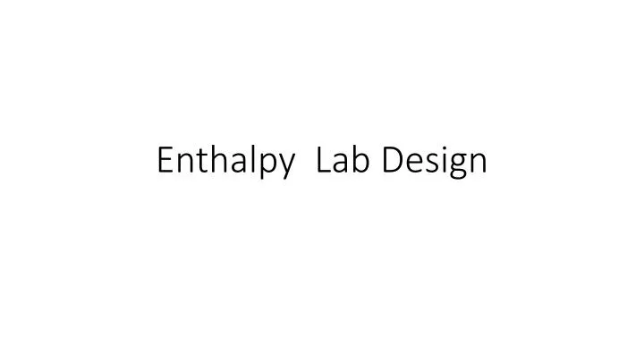 enthalpy lab design
