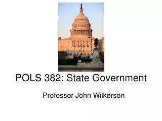 POLS 382: State Government