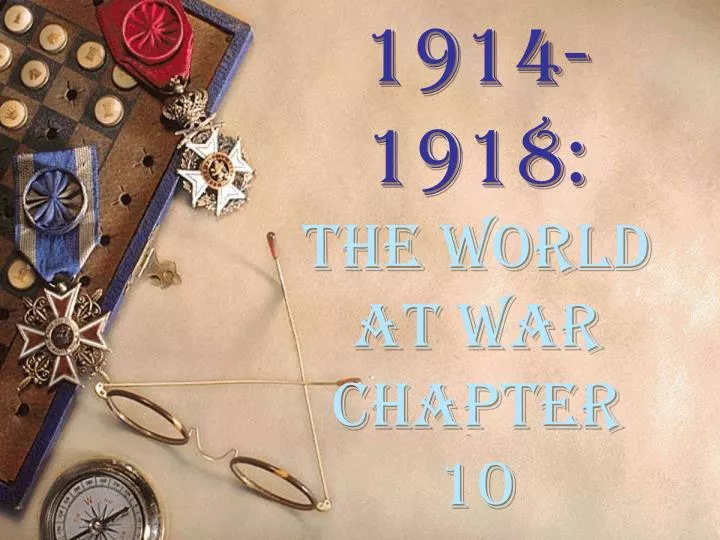 1914 1918 the world at war chapter 10