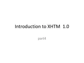 Introduction to XHTM 1.0