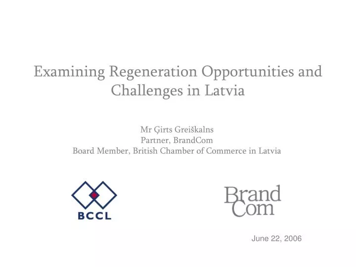 examining regeneration opportunities and challenges in latvia