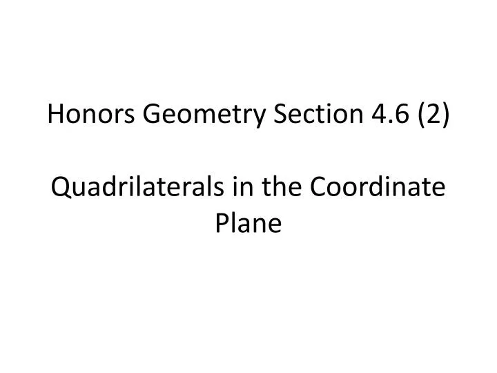 honors geometry section 4 6 2 quadrilaterals in the coordinate plane