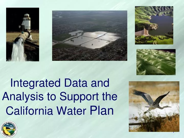 integrated data and analysis to support the california water plan