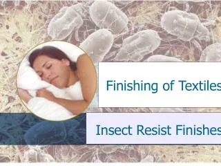 Insect Resist Finishes .