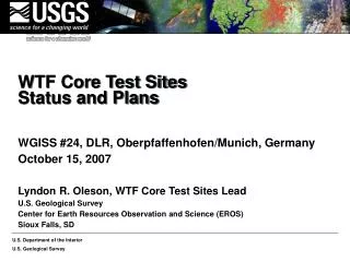 WTF Core Test Sites Status and Plans