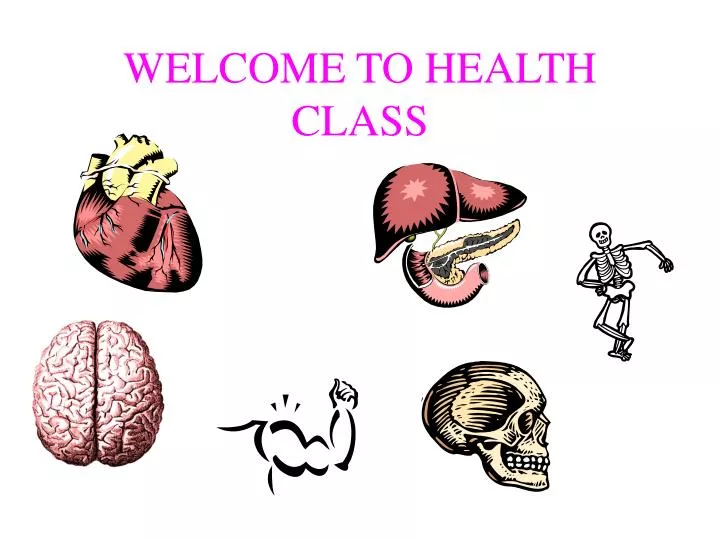 welcome to health class