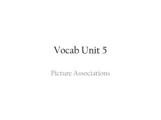 Vocab Unit 5