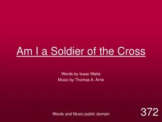 Am I a Soldier of the Cross