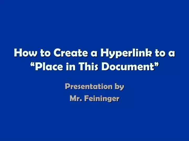 how to create a hyperlink to a place in this document