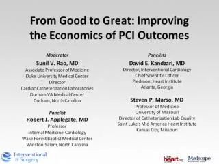 From Good to Great: Improving the Economics of PCI Outcomes