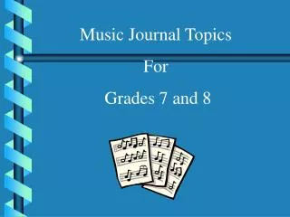 Music Journal Topics For Grades 7 and 8
