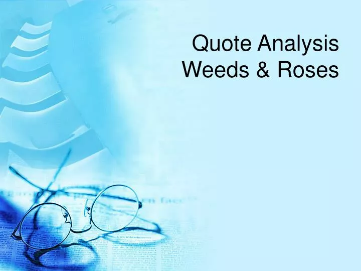 quote analysis weeds roses