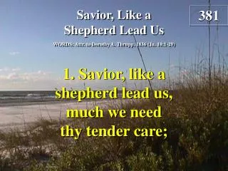 Savior, Like a Shepherd Lead Us (Verse 1)