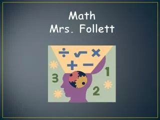 Math Mrs. Follett