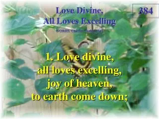 Love Divine, All Loves Excelling (Verse 1)