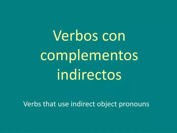 verbos con complementos indirectos