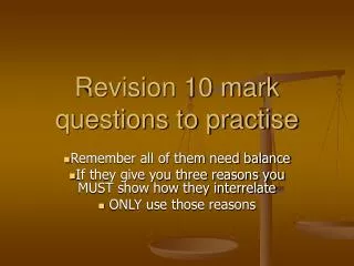 Revision 10 mark questions to practise