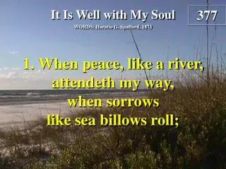 It Is Well with My Soul (Verse 1)