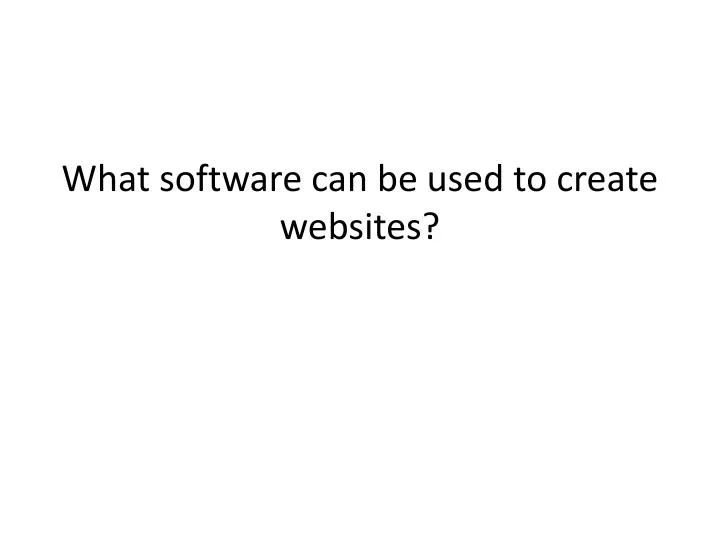 what software can be used to create websites