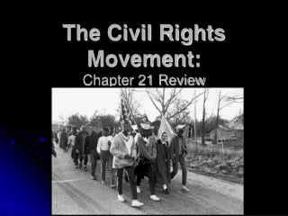 The Civil Rights Movement: Chapter 21 Review