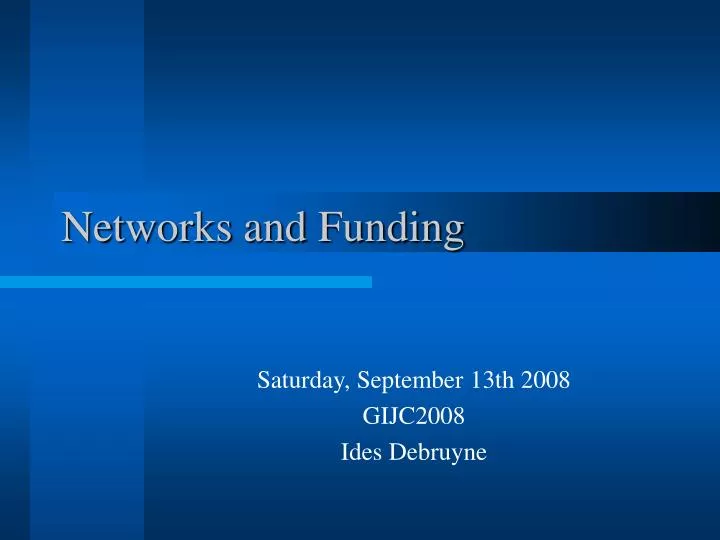 networks and funding