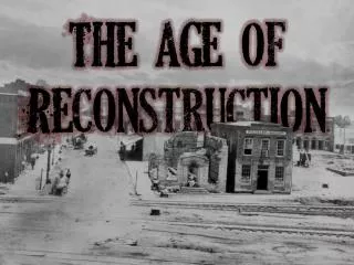 The age of Reconstruction