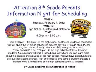 Attention 8 th Grade Parents Information Night for Scheduling