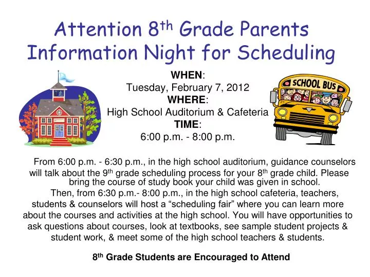attention 8 th grade parents information night for scheduling