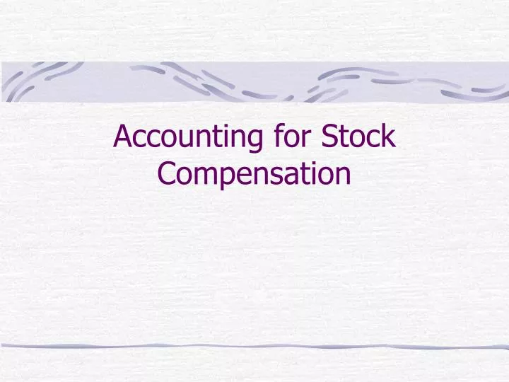 accounting for stock compensation