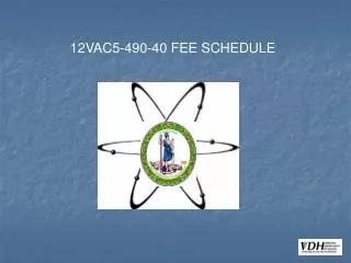 12VAC5-490-40 FEE SCHEDULE