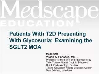 Patients With T2D Presenting With Glycosuria: Examining the SGLT2 MOA